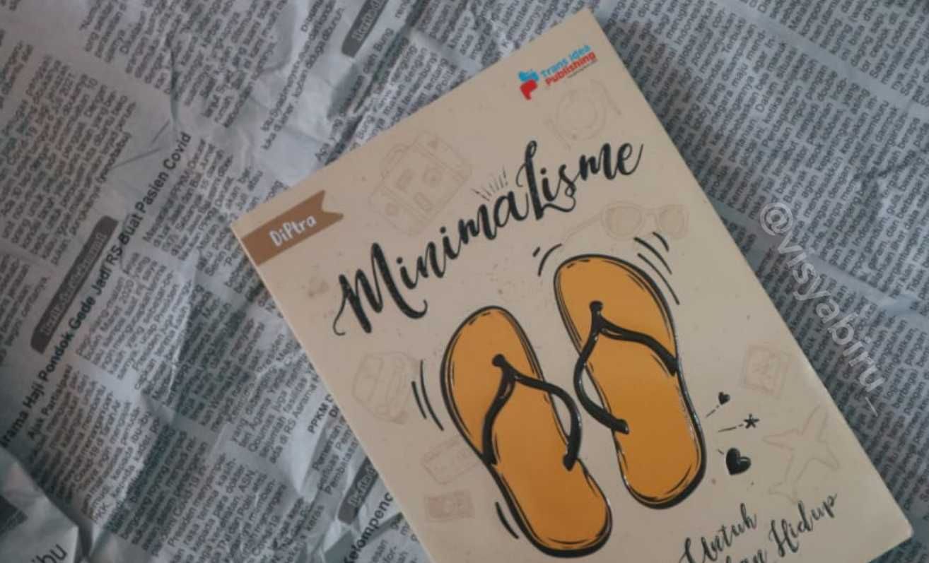 Minimalisme: 10 Obsesi yang Layak Dibuang demi Kehidupan yang Lebih Bahagia